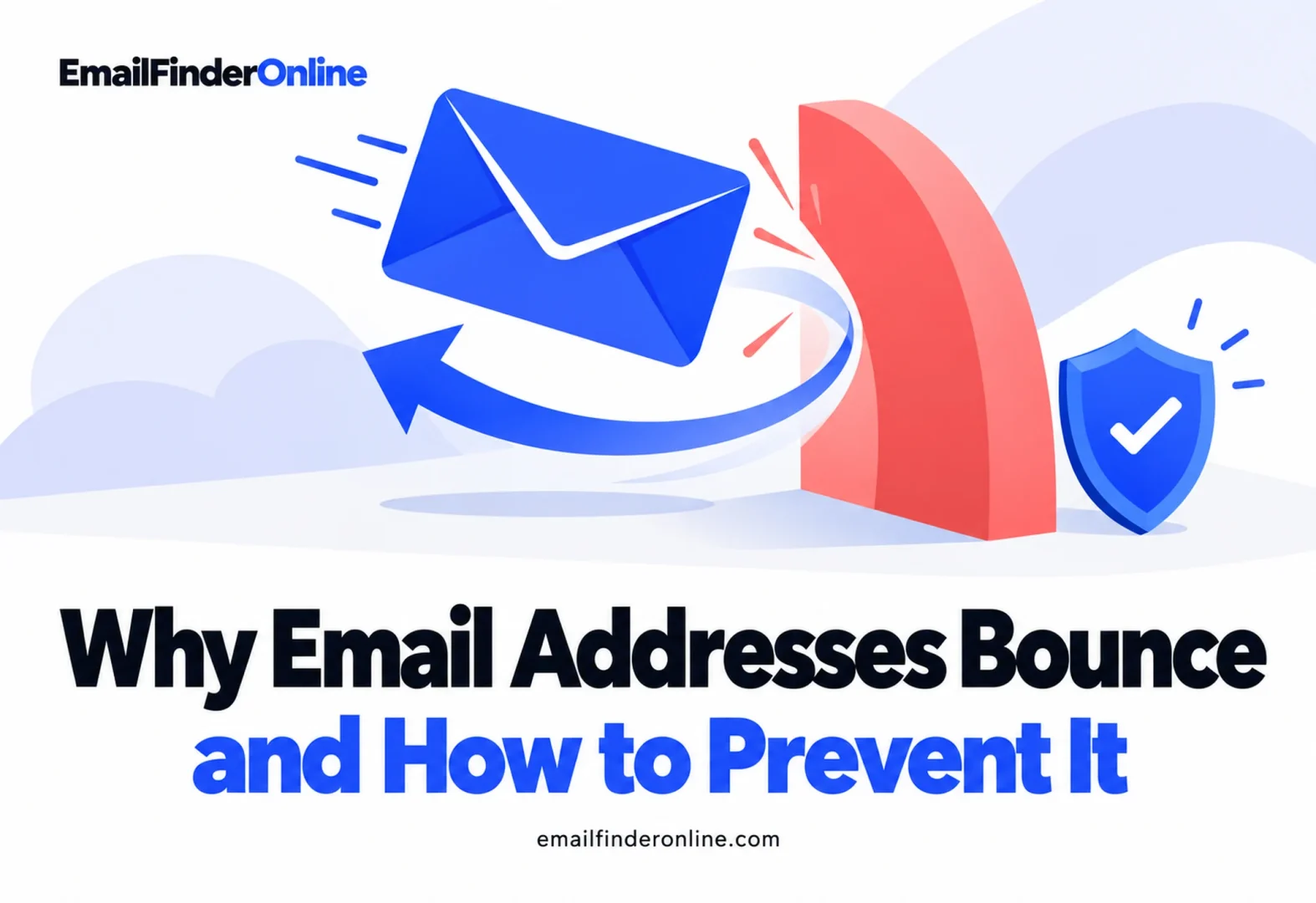 Why Email Addresses Bounce and How to Prevent It
